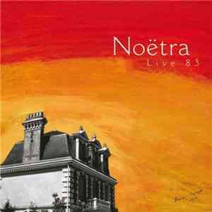 Noëtra - Live 83