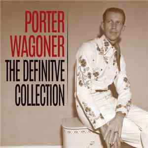 Porter Wagoner - The Definitive Collection