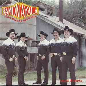 Ramón Ayala Y Sus Bravos Del Norte - Calles De Piedra