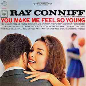 Ray Conniff His Orchestra And Chorus - You Make Me Feel So Young