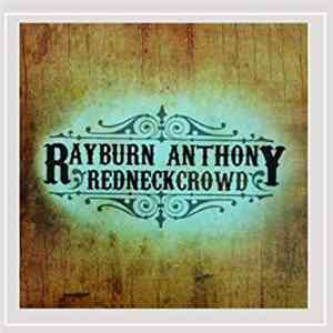 Rayburn Anthony - Redneck Crowd
