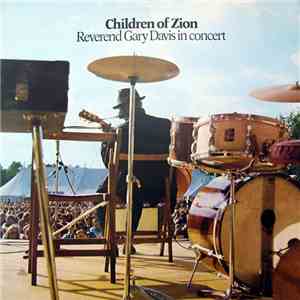 Reverend Gary Davis - Children Of Zion : Reverend Gary Davis In Concert