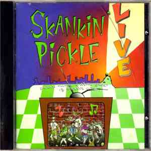 Skankin' Pickle - Live