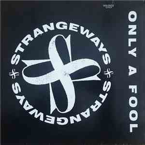 Strangeways  - Only A Fool
