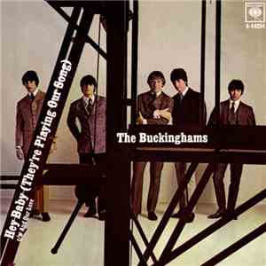 The Buckinghams - Hey Baby (They're Playing Our Song) / And Our Love