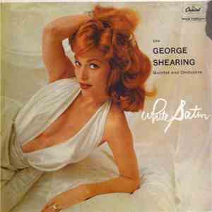 The George Shearing Quintet And Orchestra - White Satin