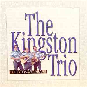 The Kingston Trio - The Stewart Years