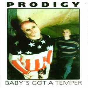 The Prodigy - Baby's Got A Temper