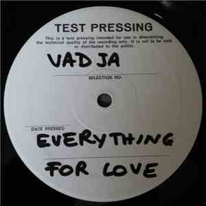 Vadja - Everything For Love