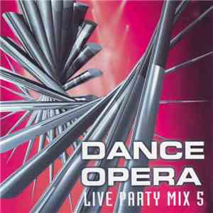 Various - Dance Opera - Live Party Mix 5