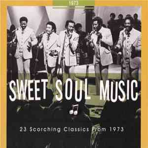 Various - Sweet Soul Music - 23 Scorching Classics From 1973