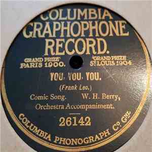 W.H. Berry - You, You, You