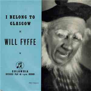 Will Fyffe - I Belong To Glasgow