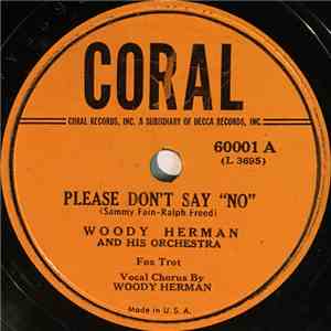 Woody Herman And His Orchestra - Please Don't Say