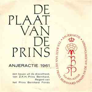 Z.K.H. Prins Bernhard, Various - De Plaat Van De Prins - Anjeractie 1961