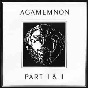 Agamemnon  - Part I & II
