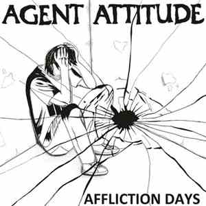 Agent Attitude - Affliction Days