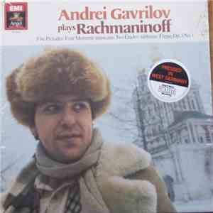 Andrei Gavrilov Plays Rachmaninoff - Andrei Gavrilov Plays Rachmaninoff