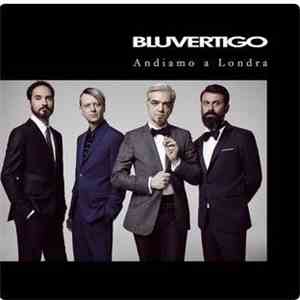 Bluvertigo - Andiamo A Londra