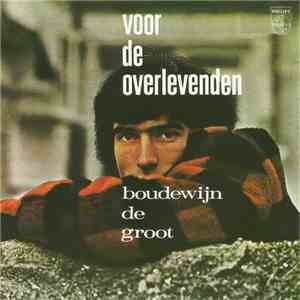 Boudewijn de Groot - Voor De Overlevenden