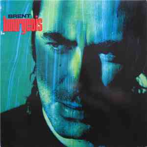 Brent Bourgeois - Brent Bourgeois