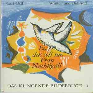 Carl Orff, Gerhard Schmidt, Tölzer Knabenchor - Ei Das Soll Tun Frau Nachti ...