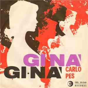Carlo Pes - Gina, Gina