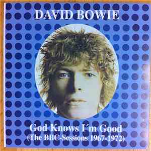 David Bowie - God Knows I'm Good (The BBC-Sessions 1967-1972)