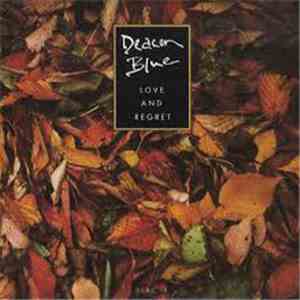 Deacon Blue - Love And Regret