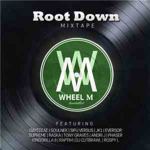 DJ Wheel M - Root Down