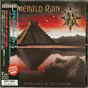 Emerald Rain - Perplexed In The Extreme