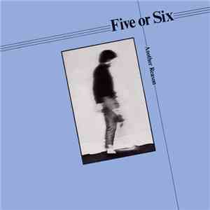 Five Or Six - Another Reason