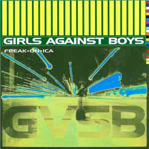 Girls Against Boys - Freakonica