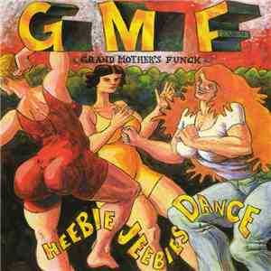 Grand Mother's Funck - Heebie Jeebies Dance