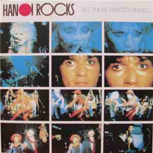 Hanoi Rocks - All Those Wasted Years