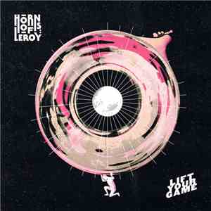 Horns Of Leroy - Lift Your Game