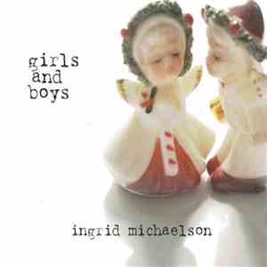 Ingrid Michaelson - Girls And Boys