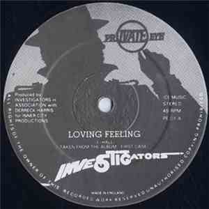 Investigators - Loving Feeling / Where Do We Go From Here