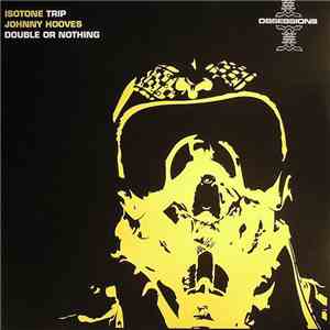 Isotone / Johnny Hooves - Trip / Double Or Nothing