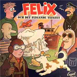 Jan Lööf - Felix Och Det Flygande Tefatet