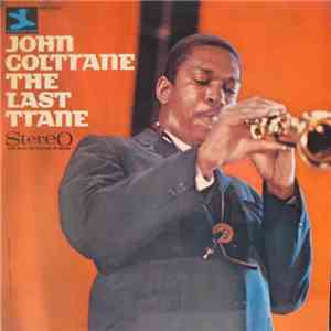 John Coltrane - The Last Trane