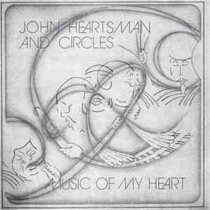 John Heartsman And Circles - Music Of My Heart