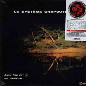 Le Système Crapoutchik - Aussi Loin Que Je Me Souvienne...