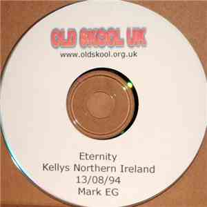 Mark EG - Eternity (Kellys Northern Ireland 13/08/94)