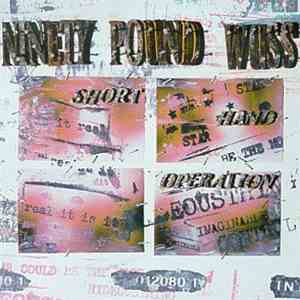 Ninety Pound Wuss - Short Hand Operation
