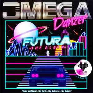 OMEGA Danzer - Futura = The Album =