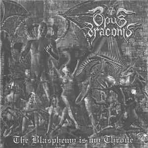 Opus Draconis - The Blasphemy Is My Throne