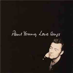 Paul Young - Love Songs