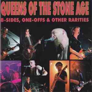 Queens Of The Stone Age - B-Sides, One-Offs & Other Rarities