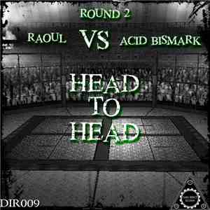 Raoul  Vs Acid Bismark - Head To Head (Round 2)